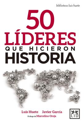 50 l獮eres que hicieron historia/ 50 leaders who made history