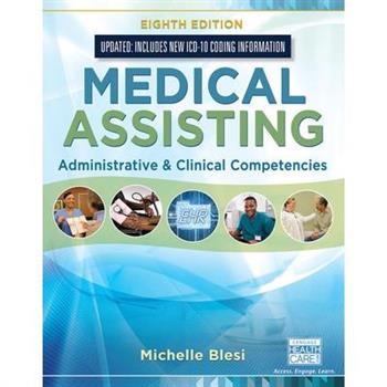 Bundle: Medical Assisting: Administrative & Clinical Competencies (Update), 8th + Mindtap Medical Assisting, 2 Terms (12 Months) Printed Access Card + Student Workbook