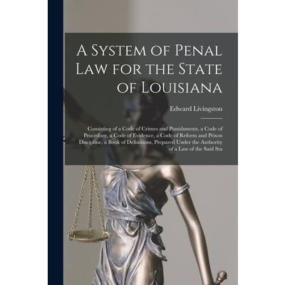 A System of Penal law for the State of Louisiana