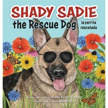 Shady Sadie, the Rescue Dog / la perrita rescatada