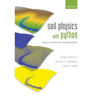 Soil Physics with PythonTransport in the Soil-Plant-Atmosphere System