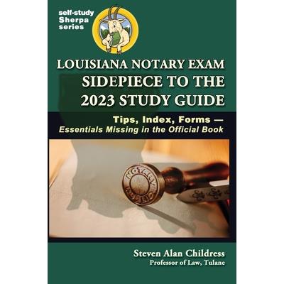 Louisiana Notary Exam Sidepiece to the 2023 Study Guide