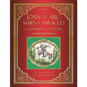 Joan of Arc MAID of MIRACLES