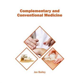Complementary and Conventional Medicine