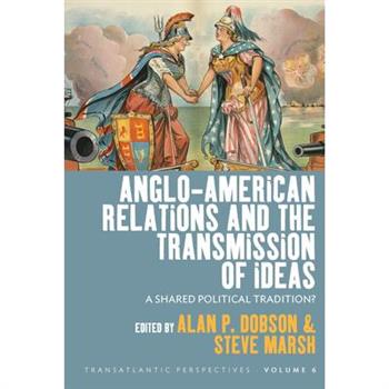 Anglo-American Relations and the Transmission of Ideas