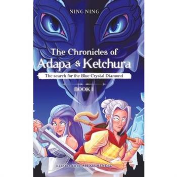 The Chronicles of Adapa and Ketchura