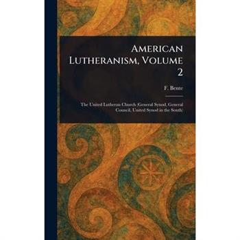 American Lutheranism, Volume 2