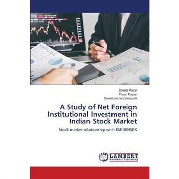 A Study of Net Foreign Institutional Investment in Indian Stock Market