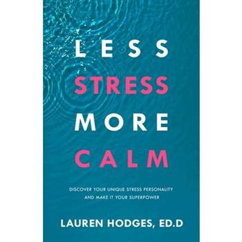 Less Stress, More Calm