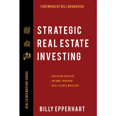 Strategic Real Estate Investing