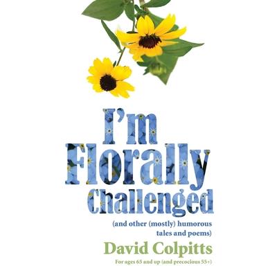 I'm Florally Challenged