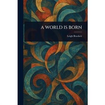 A World Is Born