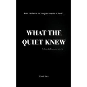 What The Quiet Knew
