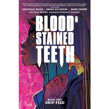 Blood Stained Teeth, Volume 2: Drip Feed