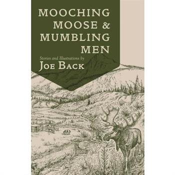 Mooching Moose and Mumbling Men