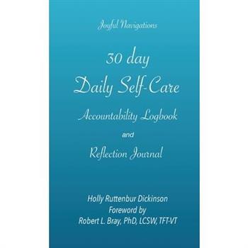 30 day Daily Self-Care Accountability Logbook and Reflection Journal