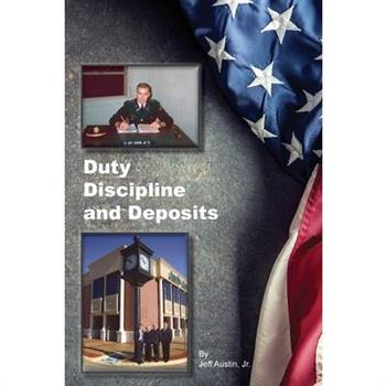 Duty, Discipline and Deposits
