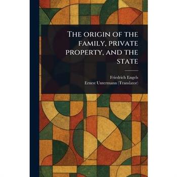 The Origin of the Family, Private Property, and the State