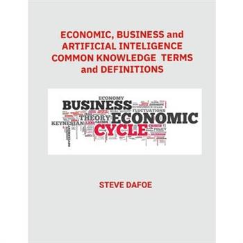 Economics, Business and Artificial Intelligence Common Knowledge Terms And Definitions