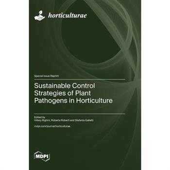Sustainable Control Strategies of Plant Pathogens in Horticulture