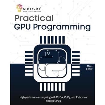 Practical GPU Programming