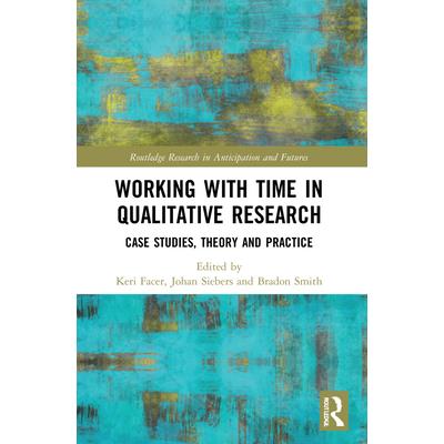 Working with Time in Qualitative Research