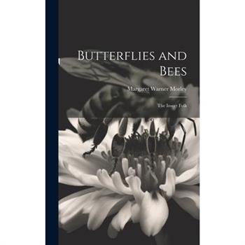 Butterflies and Bees
