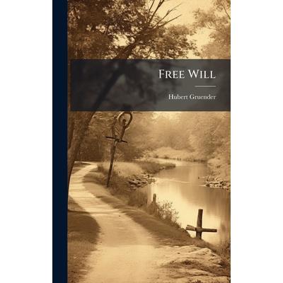 Free Will Free Will