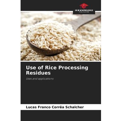 Use of Rice Processing Residues