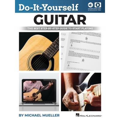 Do-It-Yourself Guitar: The Best Step-By-Step Guide to Start Playing by Michael Mueller and Including Online Video and Audio