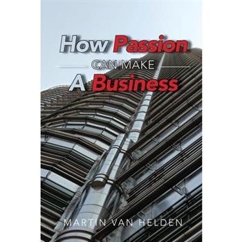 How Passion Can Make A Business