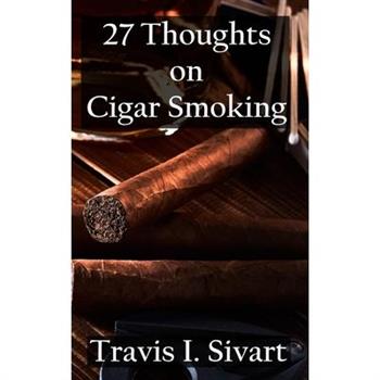 27 Thoughts on Cigar Smoking