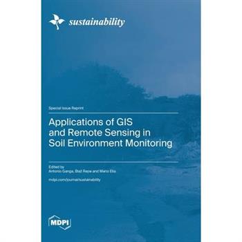 Applications of GIS and Remote Sensing in Soil Environment Monitoring