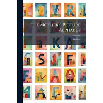 The Mother's Picture Alphabet