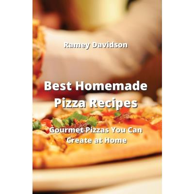 Best Homemade Pizza Recipes