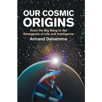 Our Cosmic Origins