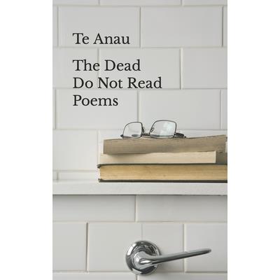 The Dead Do Not Read Poems