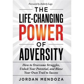 The Life-Changing Power of Adversity
