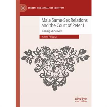 Male Same-Sex Relations and the Court of Peter I