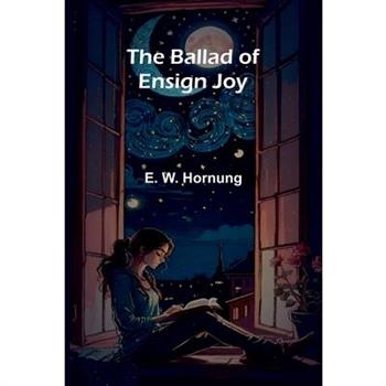 The Ballad of Ensign Joy