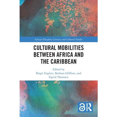 Cultural Mobilities Between Africa and the Caribbean