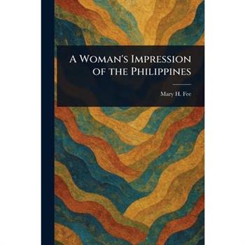 A Woman's Impression of the Philippines