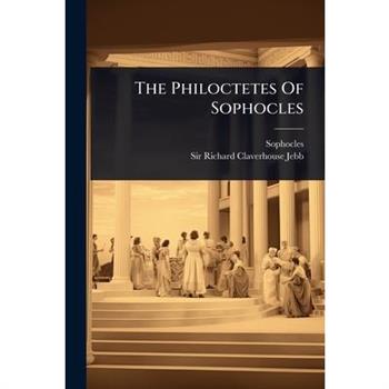 The Philoctetes Of Sophocles