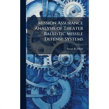 Mission Assurance Analysis of Theater Ballistic Missile Defense Systems