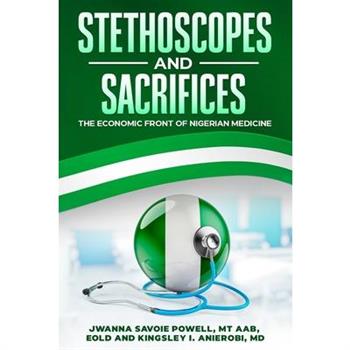 Stethoscopes and Sacrifices