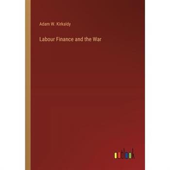 Labour Finance and the War