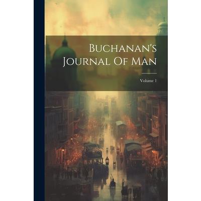 Buchanan's Journal Of Man; Volume 1