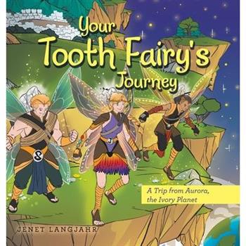 Your Tooth Fairy's Journey