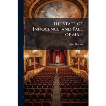 The State of Innocence, and Fall of Man