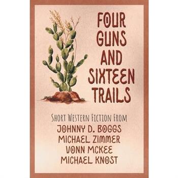 Four Guns and Sixteen Trails